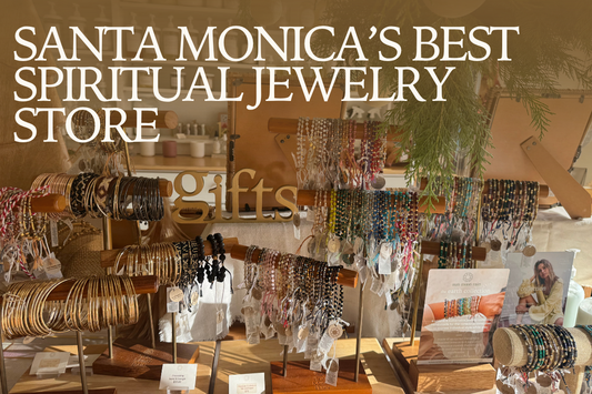 Santa Monica’s Best Spiritual Jewelry Store